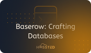 Baserow Community Edition OSS: Crafting Databases with Open-Source Software Applications